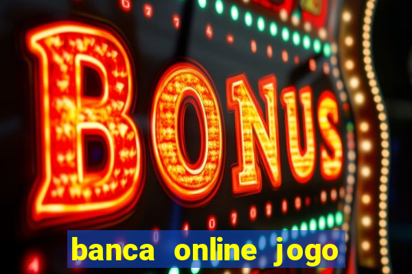 banca online jogo do bicho